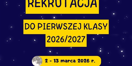 REKRUTACJA DO KLAS PIERWSZYCH 2026/2027